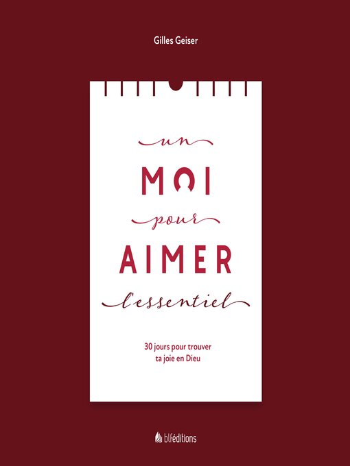 Title details for Un moi pour aimer l'Essentiel by Gilles Geiser - Available